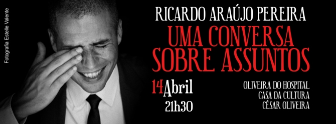 Ricardo Araújo Pereira com espetáculo solidário em Oliveira do Hospital