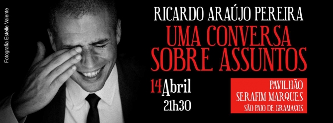 Espetáculo solidário de Ricardo Araújo Pereira deslocalizado para o Pavilhão Serafim Marques