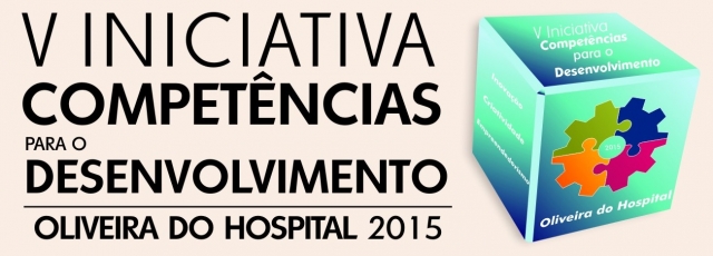 V Iniciativa Competências para o Desenvolvimento de Oliveira do Hospital